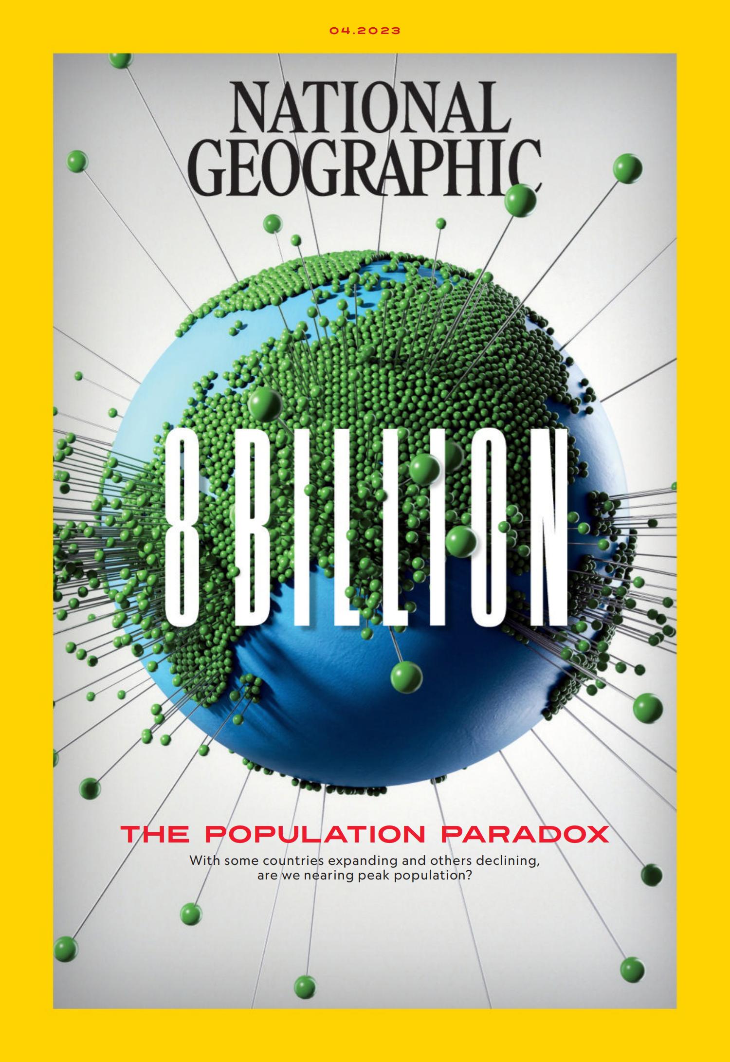 National Geographic[美国] 国家地理杂志 2023.04PDF电子版订阅下载-外刊兽-英语杂志电子版PDF下载网站