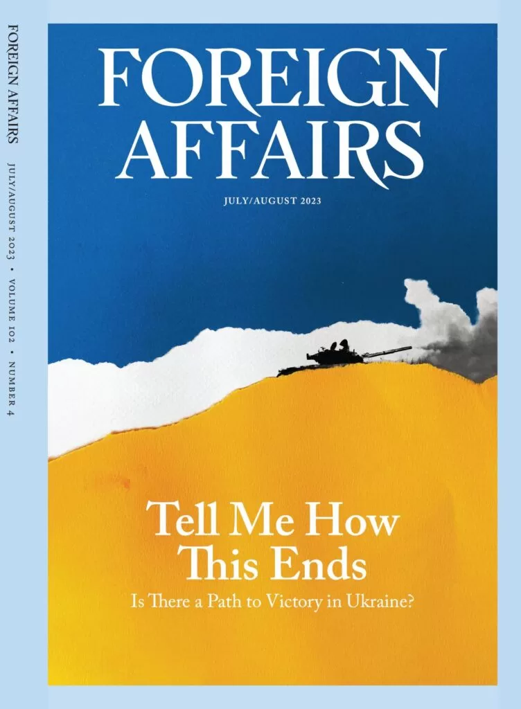 Foreign Affairs[美国]外交事务杂志2023.07&08月刊-外刊兽-英语杂志电子版PDF下载网站