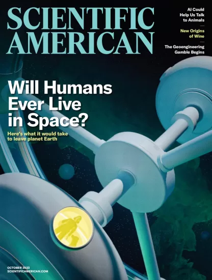 Scientific American-科学美国人杂志2023.10月刊下载pdf电子版网盘订阅-外刊兽-英语杂志电子版PDF下载网站