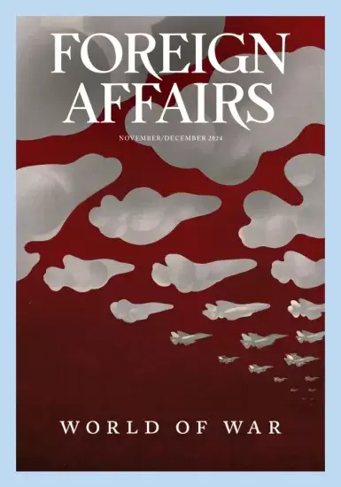 Foreign Affairs 外交事务2024.11&12月号订阅-外刊兽-英语杂志电子版PDF下载网站