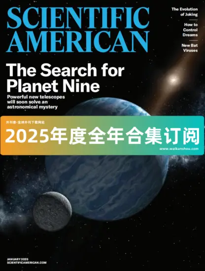 Scientific American 科学美国人2025年合集下载订阅-外刊兽-英语杂志电子版PDF下载网站