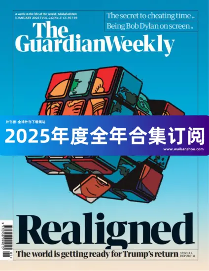 The Guardian Weekly 卫报周刊2025年合集下载订阅-外刊兽-英语杂志电子版PDF下载网站