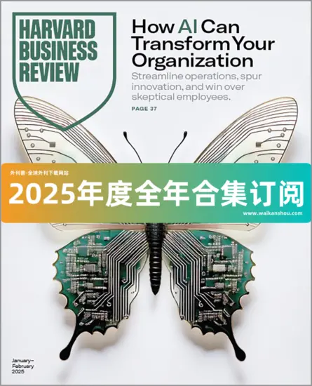 Harvard Business Review 哈佛商业评论2025年合集下载订阅-外刊兽-英语杂志电子版PDF下载网站